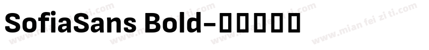 SofiaSans Bold字体转换